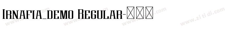 Irnafia_demo Regular字体转换 Irnafia_demo Regular字体转换